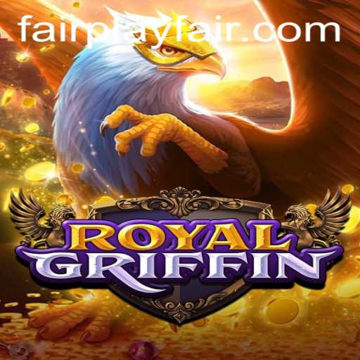 Discovering RoyalGriffin: A Journey into FairPlay